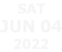 SAT JUN 04 2022
