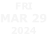 fri Mar 29 2024