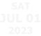 SAT JUL 01 2023