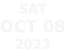 Sat  OCT 08 2022