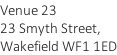 Venue 23 23 Smyth Street,  Wakefield WF1 1ED