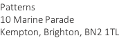 Patterns 10 Marine Parade Kempton, Brighton, BN2 1TL